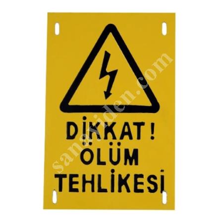 ÖLÜM TEHLİKESİ UYARI LEVHASI  (AE 36401), İkaz Şerit-Bantları