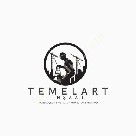 TÜRKİYE GENELİNDE AĞIR ÇELİK ENDÜSTRİYEL YAPILAR – TEMELART, Çelik Konstrüksiyon